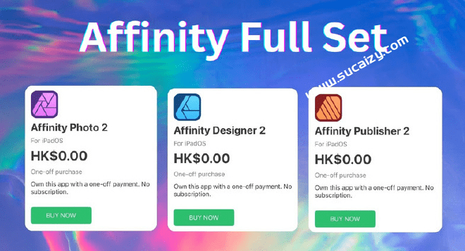 公开叫板Adobe系列软件，Affinity最新版完全免费使用了！整合3大设计工具，附带免登录补丁，打开即用